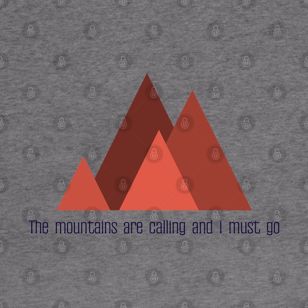 The mountains are calling and i must go minimalist design by Sam D